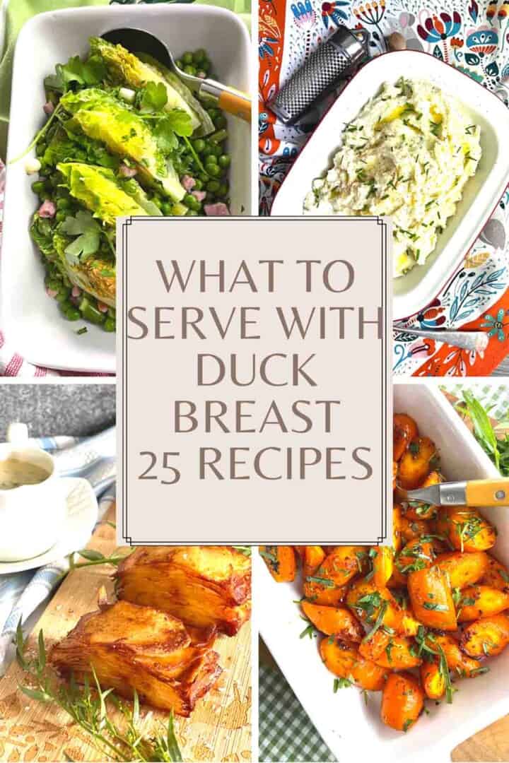 What to Serve with Duck Breast - Chez Le Rêve Français