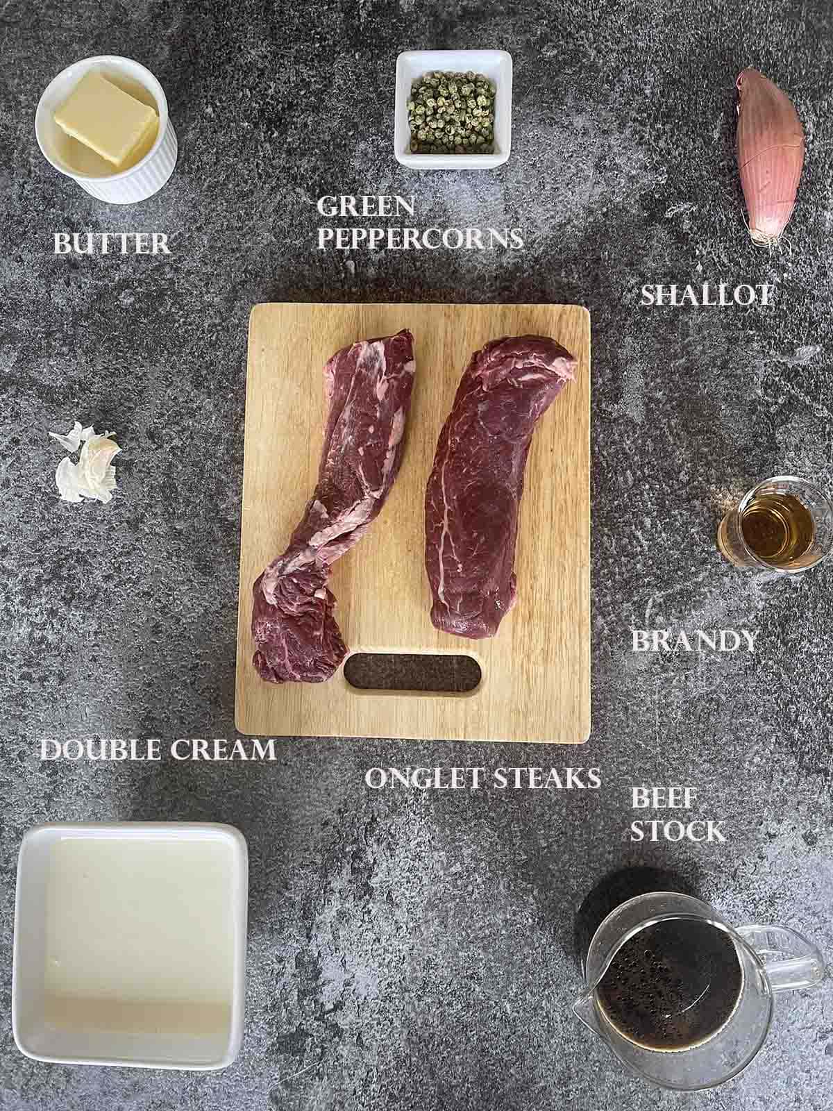 ingredients, including onglet steak, cream and green peppercorns.